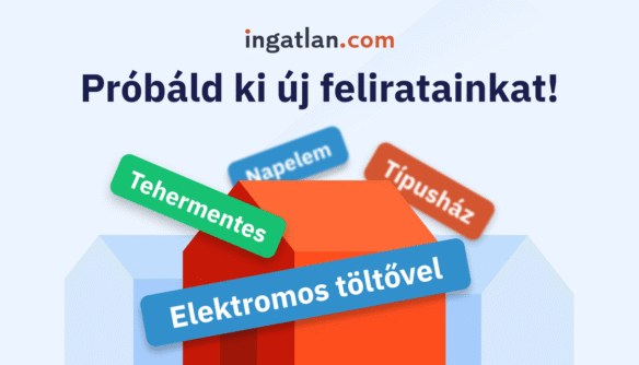 Illusztráció az ingatlan.com új feliratairól: egy stilizált ház körül élénk színű feliratcímkék lebegnek, mint például Tehermentes, Elektromos töltővel, Napelem és Típusház. A képen középen a szöveg: „Próbáld ki új feliratainkat!” A vizuál friss, figyelemfelkeltő és jól tükrözi a megújult feliratválasztékot.
