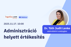 Adminisztráció helyett értékesítés – Office Webinar Dr. Tóth Judit Lenkével
