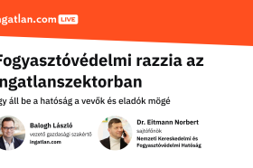 Fogyasztóvédelmi razzia az ingatlanszektorban: mit vizsgál a hatóság?