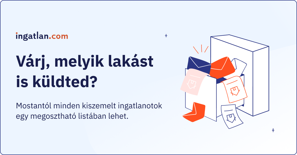 Kreatív kék hátterű kép, rajta levelesládával, amiből esnek ki a hirdetések, szórólap, levelek. Szöveg: Várj, melyik lakást is küldted? Mostantól minden kiszemelt ingatlanotok egy megosztható listában lehet.